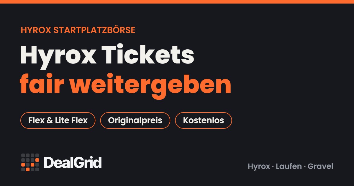 Hyrox Tickets fair weitergeben: Startplatzbörse auf DealGrid.de